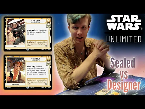 Playing a Sealed Format game against a Star Wars Unlimited Designer