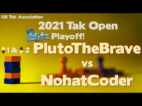 Live Commentary - 2021 Tak Open - PlutoTheBrave vs NohatCoder - BLITZ PLAYOFFS