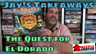 Jay's Takeaways: The Quest for El Dorado