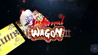 Infernal Wagon in 1 minute!