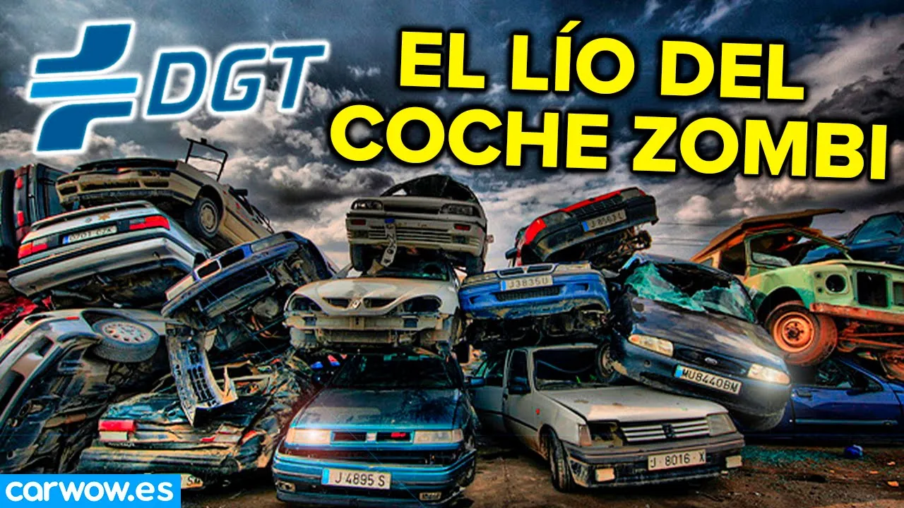 LA LIMPIA DE “COCHES ZOMBI” DE LA DGT: HASTA 2,5 MILLONES PODRÁN SER RETIRADOS de CIRCULACIÓN