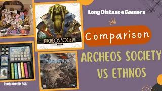 Archeos Society vs Ethnos: Comparison
