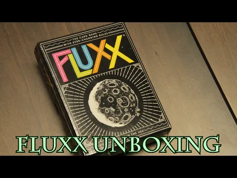 Fluxx Unboxing