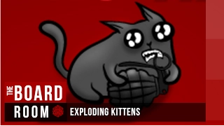 The Boardroom | Exploding Kittens