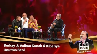 Berkay & Volkan Konak & Kibariye - Unutma Beni