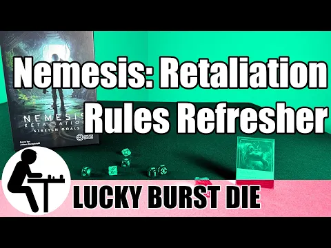 Nemesis: Retaliation Rules Refresher: Lucky Burst Die