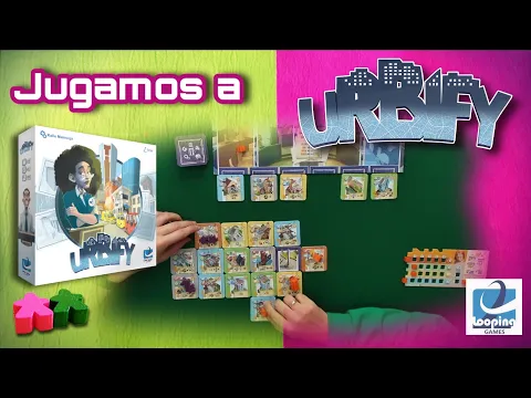 Urbify. Partida explicada al juego de concejales de Looping Games 👥👍