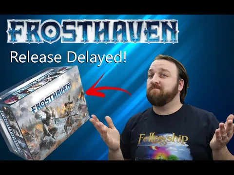 Frosthaven Release Date has been delayed!