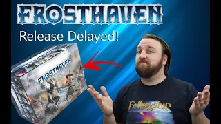 Frosthaven Release Date has been delayed!