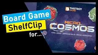 ?ShelfClips: Micro Cosmos (Short Board Game Preview)