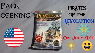 Opening another pack of Pirates of the Revolution on the 4th of July!