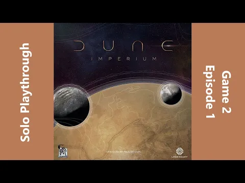 Dune Imperium - Solo at Veteran Difficulty - Game 2 - Episode 1