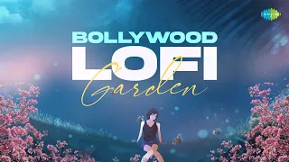 Bollywood Lofi Garden | Non Stop Hits | Kaun Kahta Hai Tujhe | Ashaar Mere Yun To | Sun To Sahi