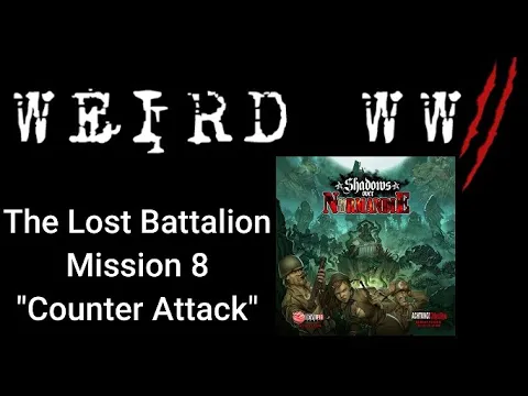 Shadows Over Normandie - The Lost Battalion Mission 8 "Counter Attack"