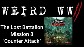 Shadows Over Normandie - The Lost Battalion Mission 8 "Counter Attack"