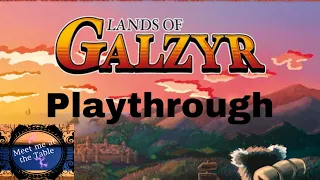 Lands of Galzyr Playthough
