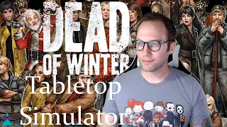 Dead of Winter | Tabletop Simulator