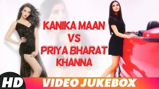 Kanika Maan v/s Priya Bharat Khanna | Video Jukebox | Latest Punjabi Songs 2018 | Speed Records