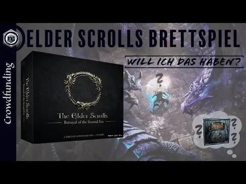 Elder Scrolls Brettspiel - Will ich das haben? (TES: Betrayal of the Second Era)