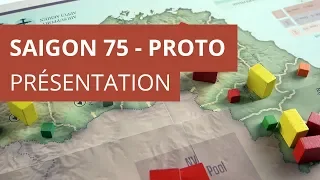 Saigon 75 - Présentation du proto