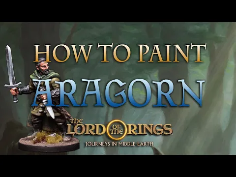 Sorastro's The Lord of the Rings Painting Series Ep.6: Aragorn