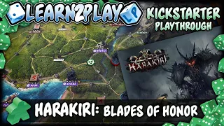 Learn to Play Presents: A Kickstarter Play Through of Harakiri Blades of Honor