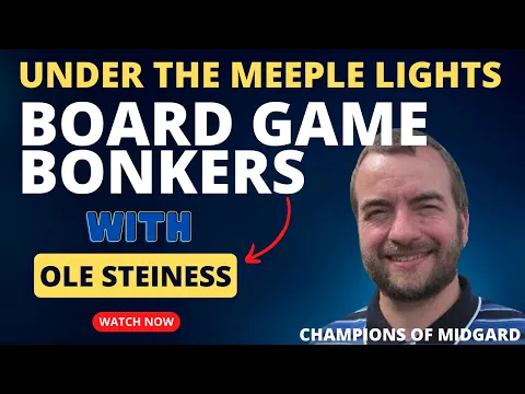 Under The Meeple Lights (S1) with Ole Steiness (Champions of Midgard)