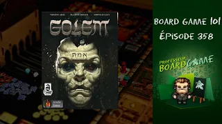Board Game 101 (EP358) Golem - Règles et critique