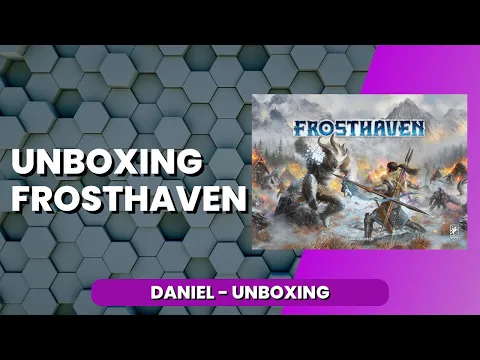 Frosthaven Unboxing