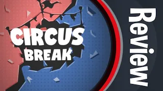 Circus Break Game Review