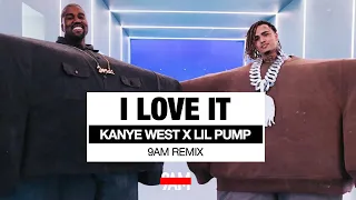 Kanye West & Lil Pump - I Love It (9AM Remix)