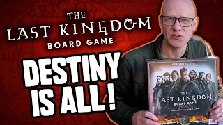 Destiny is All! The Last Kingdom Board Game Review