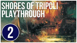 Shores of Tripoli Wargame Playthrough - Episode 2 - Fort Circle Games - Session