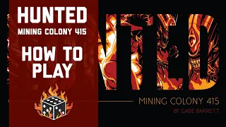 Hunted: Mining Colony 415 - How to Play
