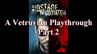 Vitruvian Playthrough: Hostage Negotiator Part 2