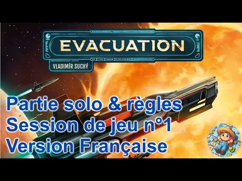 [FR] Evacuation - partie solo explicative - 1ere session