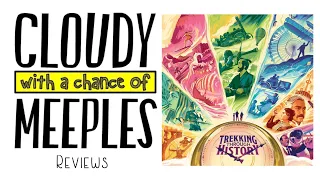 Trekking Through History Review - Cloudy with a Chance of Meeples
