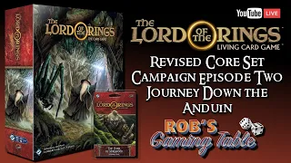 Lord of the Rings: Card Game Revised Core Set Campaign Ep.2 (Journey Down the Anduin)