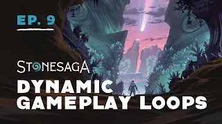 Dynamic Gameplay Loops | Countdown to Stonesaga (Episode 9)