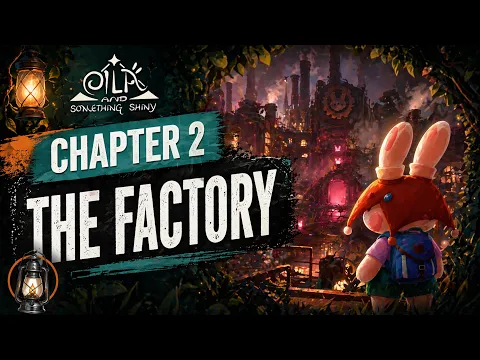 Eila and Something Shiny — Chapter 2: The Factory | Full Cozy Solo Playthrough