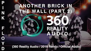 Pink Floyd - Another Brick In The Wall (Part 2) (360 Reality Audio / 2019 Remix / Live)