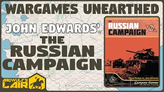 Wargames Unearthed | John Edwards' The Russian Campaign