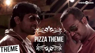 Pizza Theme | Pizza | Vijay Sethupathi | Ramya Nambeesan | Santhosh Narayanan | Karthik Subbaraj