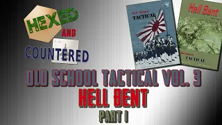 Old School Tactical Volume III: Hell Bent - Scenario 10 Playthrough (Pt. 1)