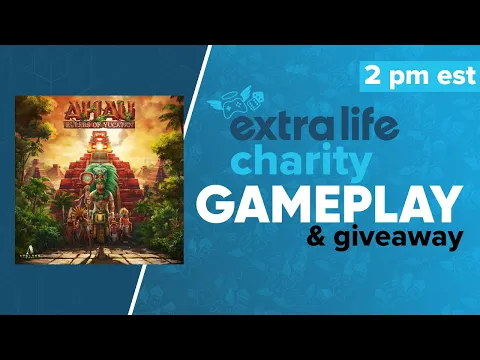 Ahau Rulers of Yucatan Gameplay | Extra Life Tabletop Appreciation Weekend & Giveaway