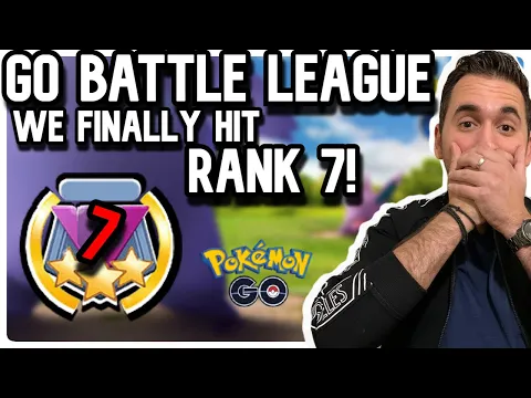 HITTING RANK 7 IN GO BATTLE LEAGUE * GREAT LEAGUE * POKEMON GO PVP