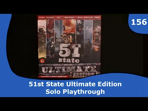 51st State Ultimate Edition - Solo Playthrough | 156 | CulBlu and Cardboard