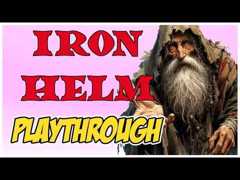 IRON HELM PLAYTHROUGH - The ULTIMATE challenge with Mizlak The Beggar!