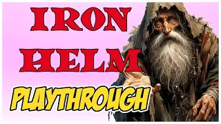 IRON HELM PLAYTHROUGH - The ULTIMATE challenge with Mizlak The Beggar!