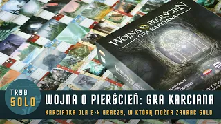 Wojna o Pierścień: Gra karciana | prezentacja gry, pierwsze wrażenia i wariant solo